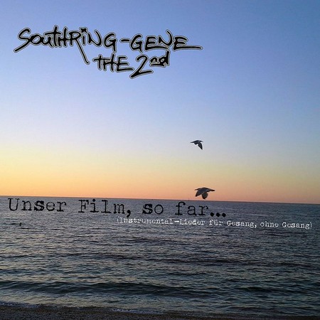 Cover von Southring Gene: Unser Film, so far... (Instrumental-Lieder für Gesang, ohne Gesang)